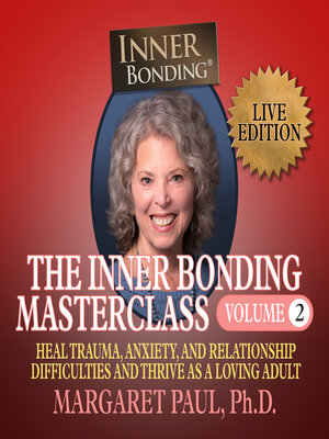 cover image of The Inner Bonding Masterclass Volume 2 LIVE Edition
